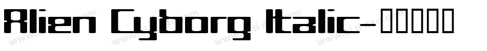 Alien Cyborg Italic字体转换
